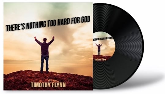 Timothy Flynn There's Nothing Too Hard For God album cover